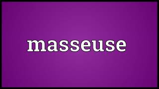 Masseuse Meaning