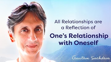 All Relationships are a Reflection of One’s Relationship with Oneself