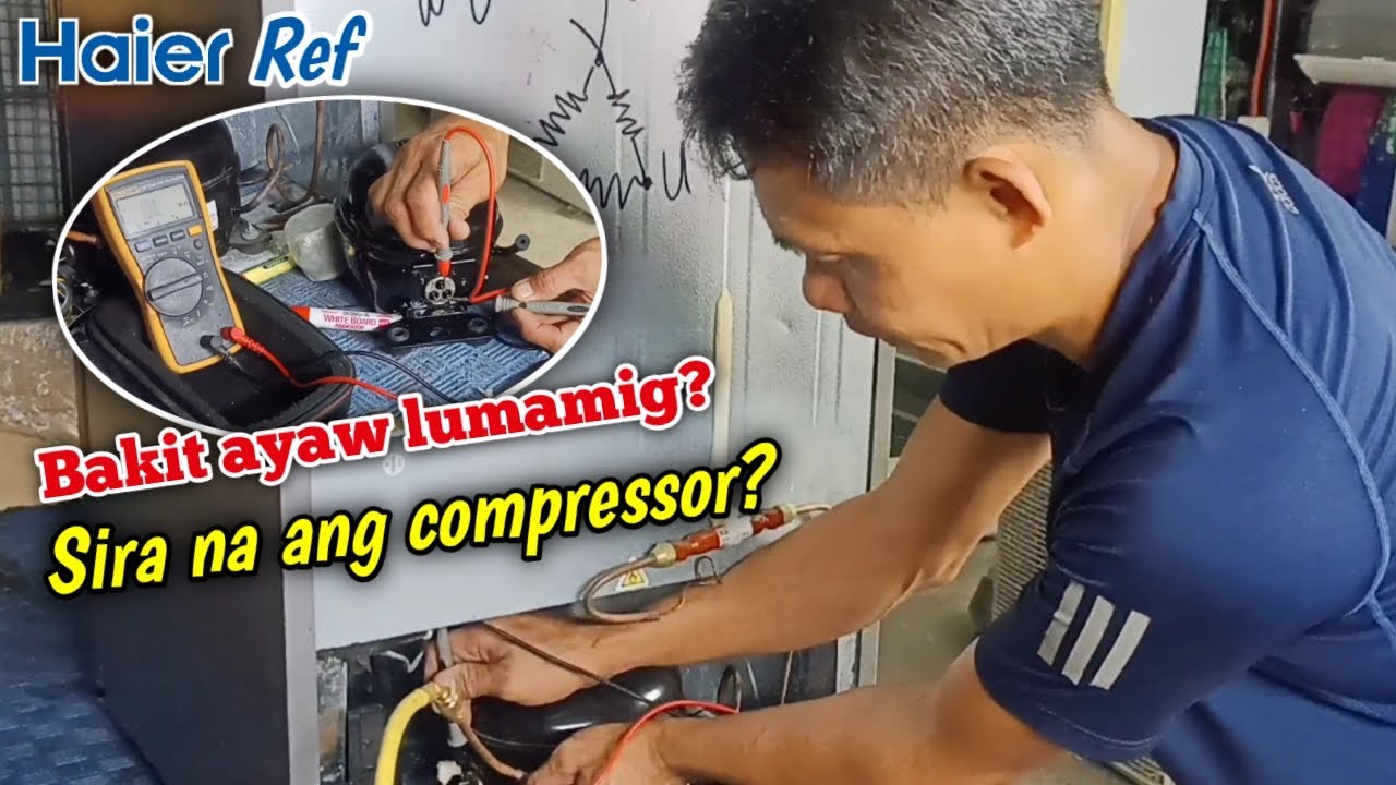 HOW TO CHECK DEFECTIVE COMPRESSOR | REF NOT COOLING | HAIER - YouTube