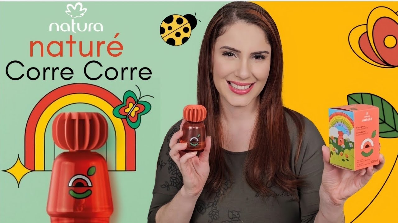 CORRE CORRE NATURA NATURÉ COLÔNIA INFANTIL REFRESCANTE E FRUTAL | RESENHA CORRE CORRE NATURÉ