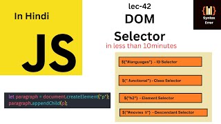 Learn DOM Element Selector in JavaScript in less than 10 Minutes! #42