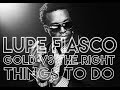 Lupe Fiasco Gold Vs The Right Things To Do Lyrics On Screen mp3