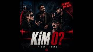 KİM O? - 4 Ses 1 Gece | Türkçe Rap Cypher