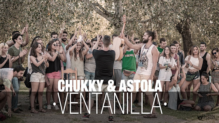 CHUKKY & ASTOLA - VENTANILLA (VIDEOCLIP)