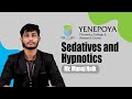 Sedatives and Hypnotics | Pharmacology | Yenepoya Pharmacy College &amp; Research Centre
