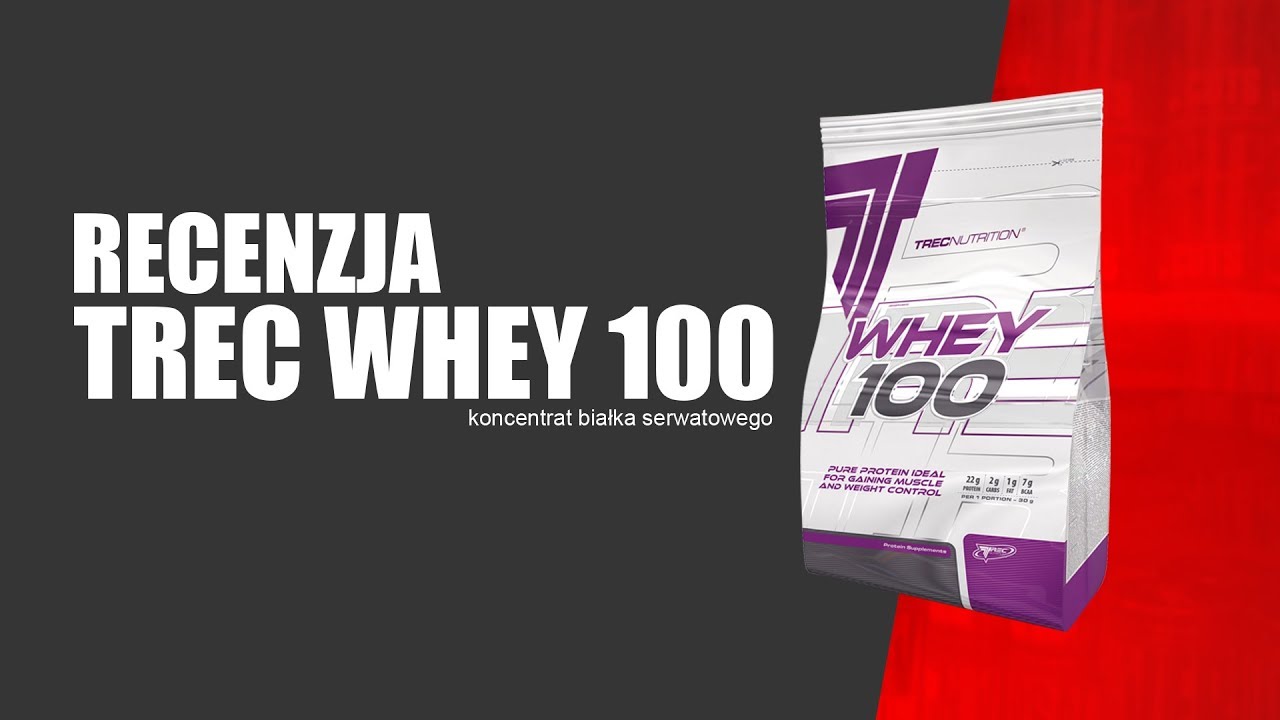 Trec Whey 100 - Recenzja popularnego białka serwatkowego