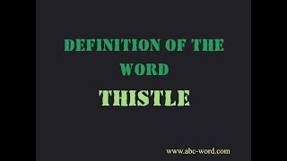 Definition of the word Thistle