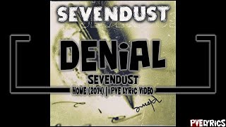 Denial Lyrics Video | Sevendust -  Home (2014) | PVE Lyrics