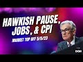 Hawkish Pause, Jobs Report, and CPI: Bulls vs Hawks in 90 Seconds⏱️💥🦅 #stockmarket Top Off 5/5/23