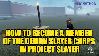 How to become a member of the demon slayer corps in project slayer 2025 [New Method]