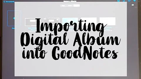 Importing A Digital Hyperlinked Album into GoodNot...