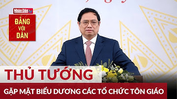 Thủ tướng gặp mặt biểu dương các tổ chức tôn giáo