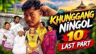 KHUNGGANG NINGOL 10 // LAST PART // MANIPURI SHORT VIDEO 