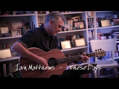 Iain Matthews  These Days Acoustic