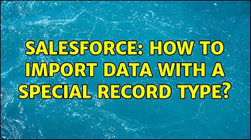 Salesforce: How to import data with a special record type?