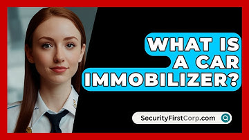 What Is A Car Immobilizer? - SecurityFirstCorp.com