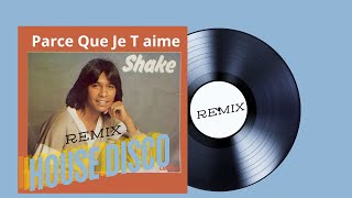 SHAKE   Parce Que Je T'aime (aydin katircioglu,coskun gursel,hakan kabil,yakar allevici).