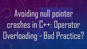 Avoiding null pointer crashes in C++: Operator Overloading - Bad Practice?