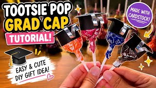 Graduation Hat Lollipop Tutorial Gift Ideas