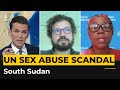 UN Sex Abuse Scandal In South Sudan UN Run Camp UN Sex Abuse Scandal In South Sudan UN Run Camp