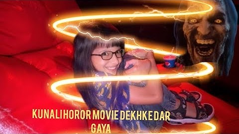 #Vlog / Kunali Horor Movie Dekhke Dar Gaya / Sourav Joshi Vlog
