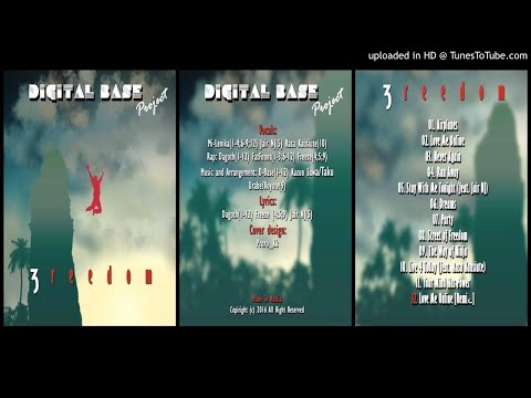Digital Base Project — Digital Base Project – Your Mind Has Power (Track taken from the album 3reedom – 2016)