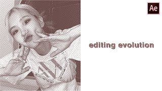 my editing evolution (pt1) | after effects