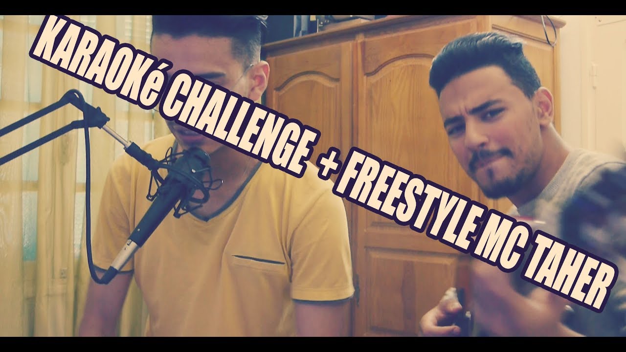 KARAOKé CHALLENGE | FREESTYLE ... MC TAHER !