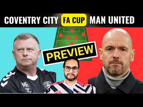 COVENTRY vs MAN UNITED! FA CUP Semi Final Match Preview! Man United Line up! MAN UTD NEWS