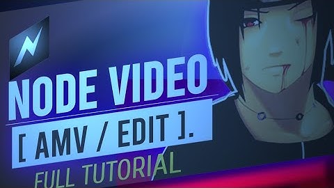 How to make an AMV EDIT Like Pro with NODE VIDEO Cc | Complete Tutorial..