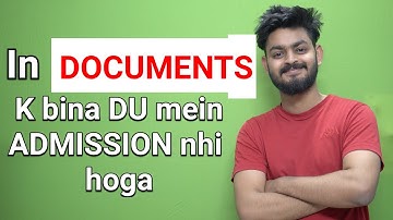 Specific Documents required for DELHI UNIVERSITY ADMISSION 2021 | Must watch video for all spirants