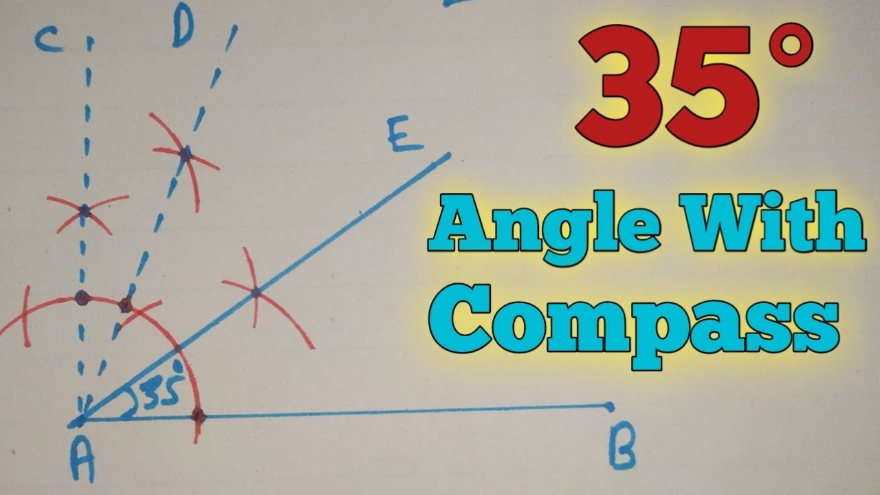 How to construct 35 degree angle with compass 