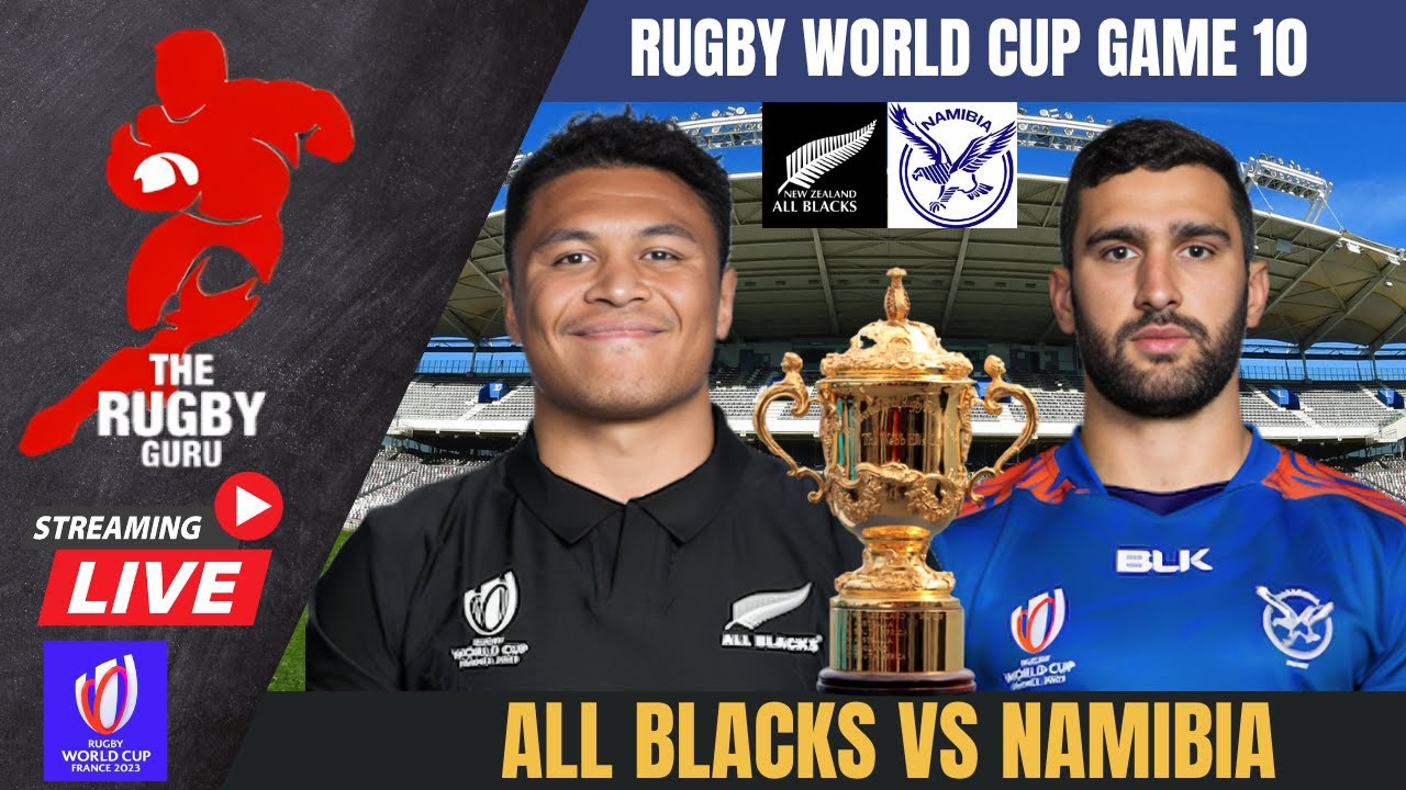 ALL BLACKS VS NAMIBIA LIVE RUGBY WORLD CUP 2023 COMMENTARY