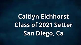 Caitlyn Eichhorst 2021 Setter Short Highlight Video
