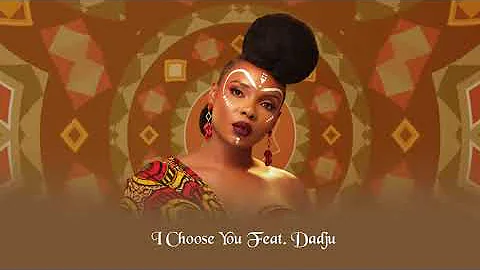 Yemi Alade   I Choose You Audio ft  Dadju