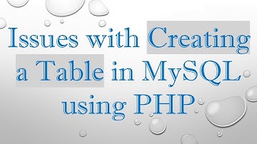 Issues with Creating a Table in MySQL using PHP