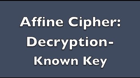 Affine Cipher Decryption - Known Key