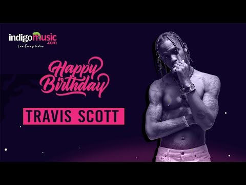 9 Facts You Didn't Know About Travis Scott | Indigo Music