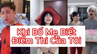 Tiểu Ngáo | Khi Bố Mẹ Biết Điểm Thi Của Tôi| Tổng Hợp CLip Tiktok Triệu View Siêu Hài