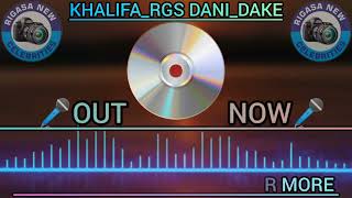 Khalifa_Rgs_Dani_Dake_Official_audio_song_2026#music