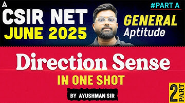 CSIR NET June 2025 | General Aptitude Part A | Direction Sense Part-2 | By Ayushman Sir