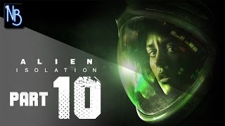 Alien Isolation Walkthrough Part 10 (No Commentary)