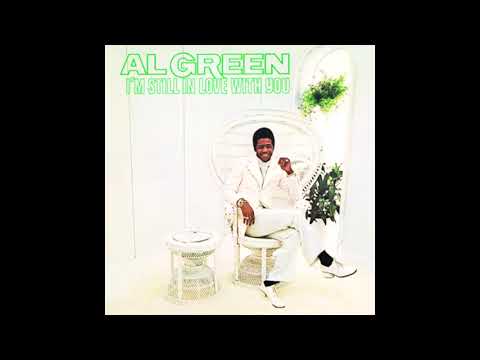 Al Green  - I m Still in Love With You -1972 (FULL ALBUM)