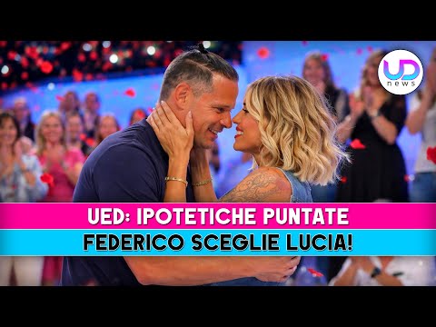 Video Uomini E Donne, Ipotetiche Puntate: Federico Sceglie Lucia!