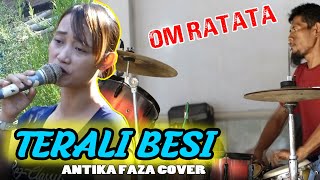 Terali Besi Cover Antika Faza ft OM Ratata Dangdut Latihan Terbaru