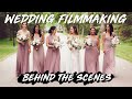 WEDDING FILMMAKING FOR PHOTOGRAPHERS | Behind The Scenes Wedding Video