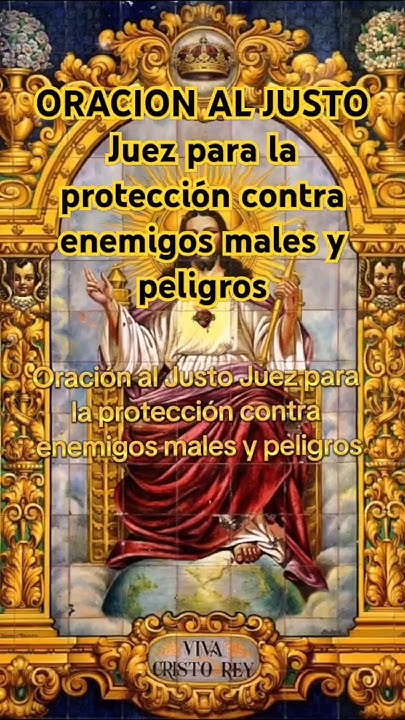 Oracion Del Justo Juez Para Proteccion De Enemigos Males Peligros ORACION AL Justo Juez para la protección contra enemigos males y