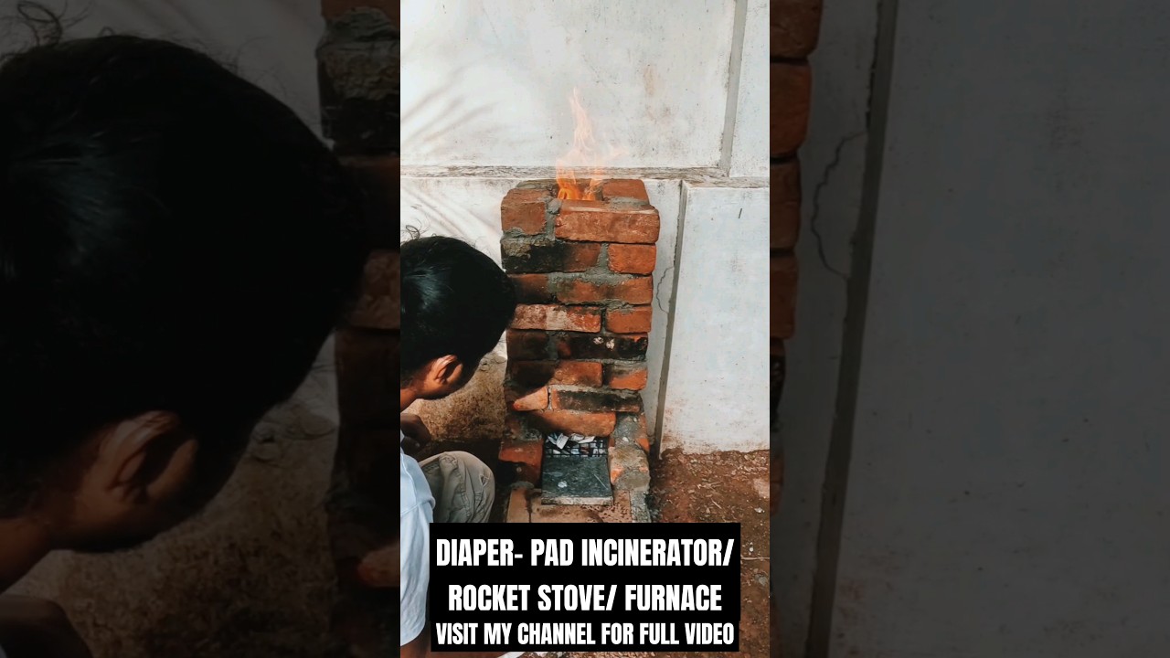 DIAPER- SANITARY PAD INCINERATOR cum ROCKET STOVE cum FURNACE 