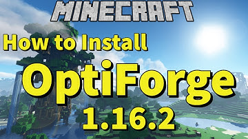 OptiFine 1.16.2 Minecraft - How to Download and Install OptiFine with Forge 1.16.3 (OptiForge)