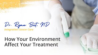 How Your Environment Affect Your Treatment